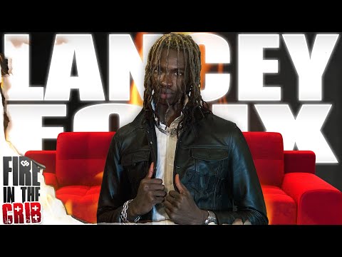 Lancey Foux - FIRE IN THE CRIB