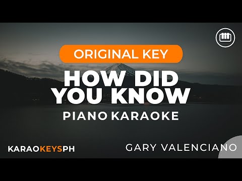 How Did You Know – Gary Valenciano (Piano Karaoke)