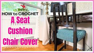 CROCHET a Seat Cushion Chair Cover  //  SS414