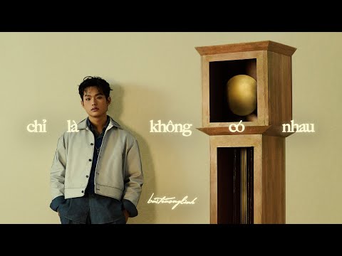 Chỉ Là Không Có Nhau / buitruonglinh
