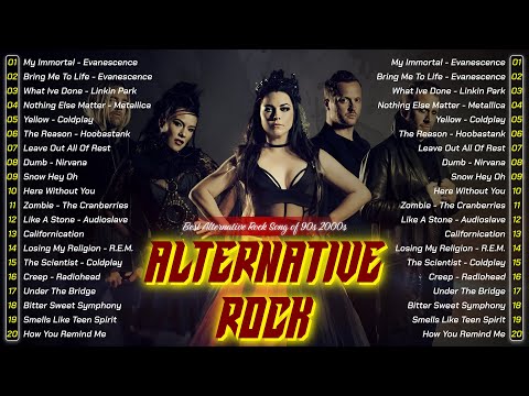 Alternative Rock 90s 2000s Playlist - Evanescence, Coldplay, Linkin park, Creed, Nirvana, Nickelback