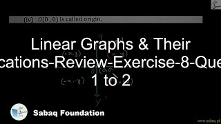 Linear Graphs & Their Applications-Review-Exercise-8-Question 1 to 2