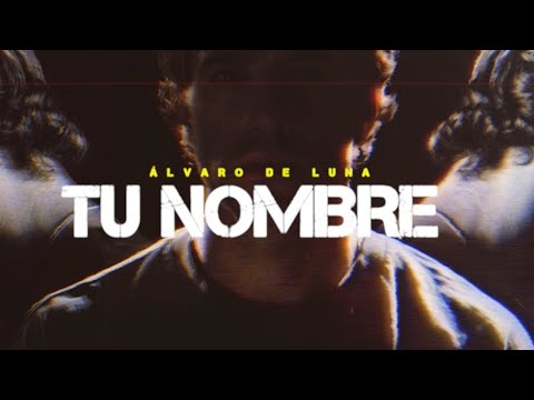 Álvaro de Luna - Tu nombre (Lyric Video Oficial)