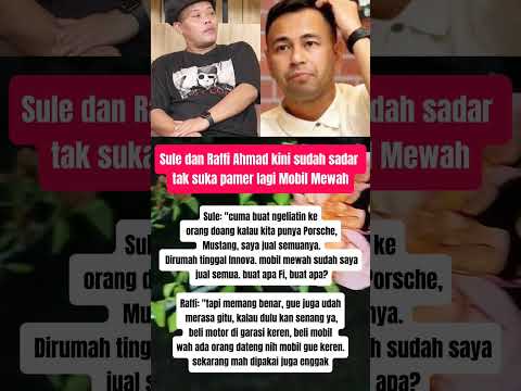 Sule dan Raffi Ahmad kini sudah sadar tak suka pamer lagi mobil mewah #trendingshorts