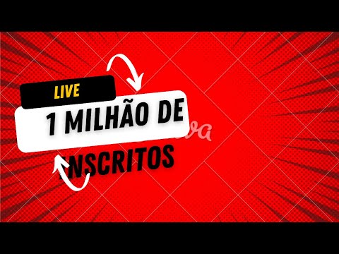 Live de 1 milhão de inscritos.