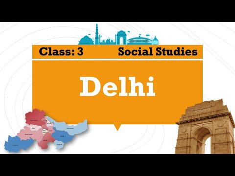 Delhi | Class 3 : Science | CBSE/ NCERT | Full Chapter Explanation | Cities in India | DELHI