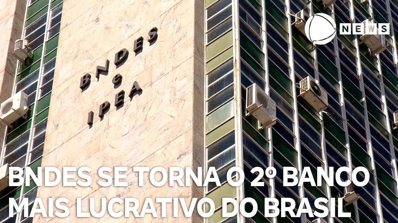 BNDES se torna o segundo banco mais lucrativo do Brasil