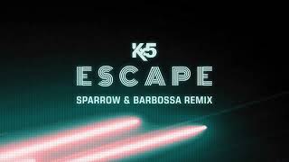 Kx5 - Escape (ft. Hayla) [Sparrow & Barbossa Remix]
