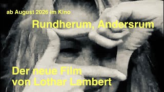 Trailer (short) "Rundherum, andersrum - Lamberts gesammelte Einakter Vol. 3" Ab August 2026 im Kino