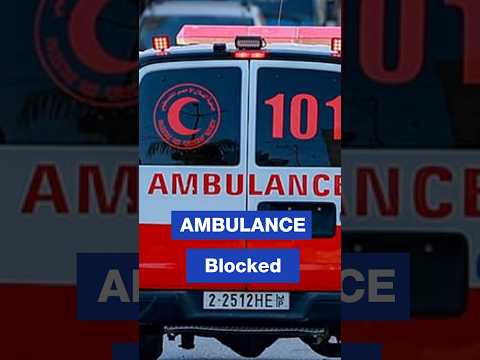 ‘Israeli’ blockade denies ambulance entry in West Bank