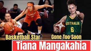 Australian Basketball Star Tiana Mangakahia Passes Away at 30 After Cancer Battle |