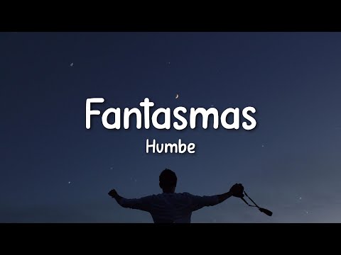 Humbe - fantasmas (Lyrics)