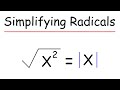 Simplifying Radicals and Absolute Value Usage