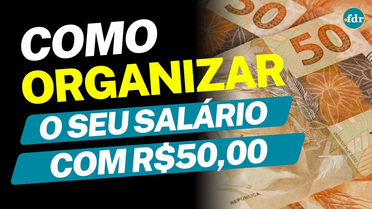 COMO ORGANIZAR O SEU SALÁRIO COM R$ 5000