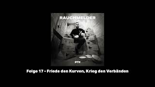 PTK Rauchmelder Folge 17 - Friede den Kurven, Krieg den Verbänden / Podcast