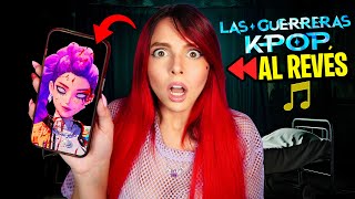 NUNCA ESCUCHES las GUERRERAS KPOP AL REVES a las 3 AM❌​😰​ *tiene mensajes OCULTOS*