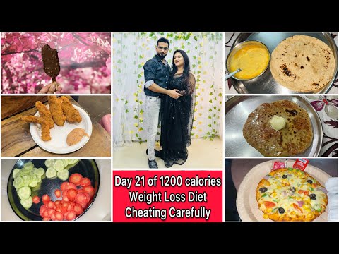 Day 21 of 1200 Calories Indian Weight Loss Diet | What I eat in a day to lose weight | Cheat Day