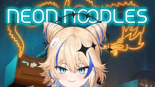 [Neon  Noodles] do you slurp