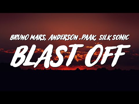 Bruno Mars, Anderson .Paak & Silk Sonic - Blast Off (Lyrics)