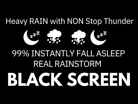 Rain Thunderstorm Sounds for Sleeping | 99% Instantly Fall Asleep | Real Rainstorm Black Screen