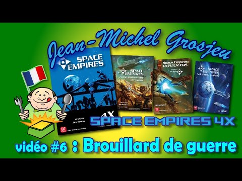 Space Empires, vidéo 6 : le Brouillard de guerre
