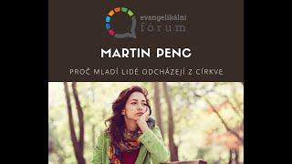 Martin Penc: Proč mladí lidé odcházejí z církve