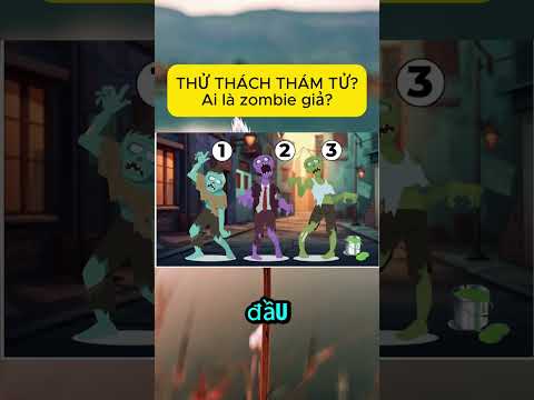đâu là zombie giả?