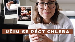 VLOG | Učím se péct chleba!