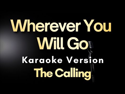 The Calling – Wherever You Will Go (Karaoke Version)
