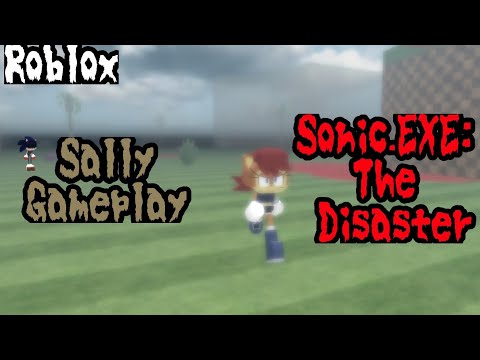 Sally Gameplay Sonic.EXE: The Disaster - Roblox