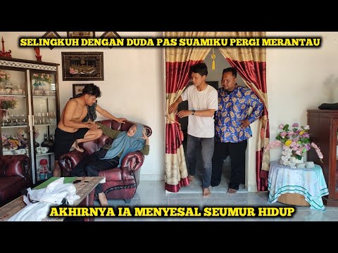 SELINGKUH DENGAN DUDA PAS SUAMIKU PERGI MERANTAU, AKHIRNYA IA MENYESAL SEUMUR HIDUP ‼️FILM INSPIRASI