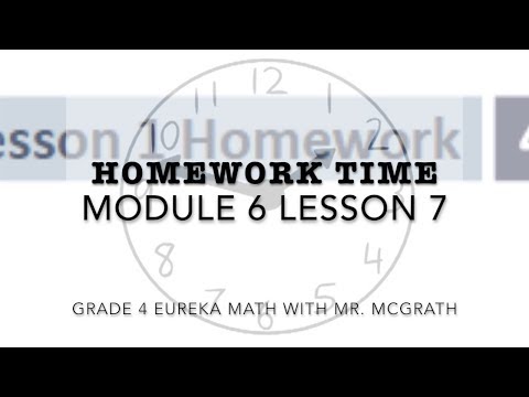 Eureka Math Homework Time Grade 4 Module 6 Lesson 7 - YouTube