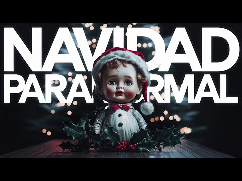 Navidad Paranormal: Historias que Nunca Querrás Escuchar