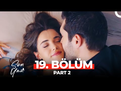 Son Yaz 19. Bölüm Part 2