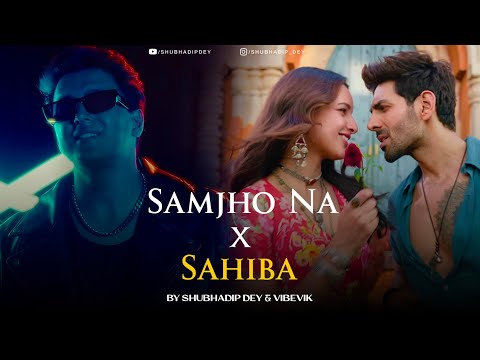 Sahiba x Samjho Na - Mashup | Aditya Rikhari | Shubhadip Dey & Vibevik