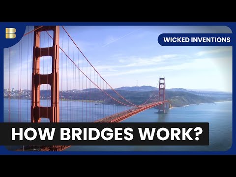 How Bridges Revolutionized Travel - Wicked Inventions - Documentary