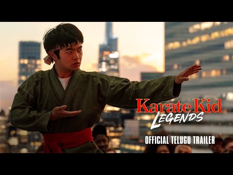 KARATE KID: LEGENDS - Official Telugu Trailer | Releasing Exclusively In Cinemas May 30, 2025