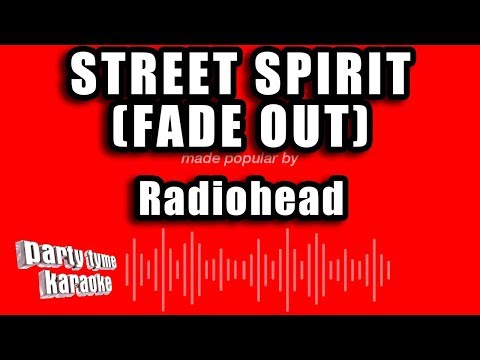 Radiohead – Street Spirit (Fade Out) (Karaoke Version)