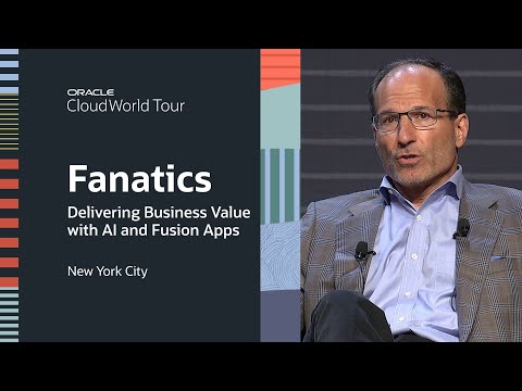 Fanatics Growth Journey with Oracle: CloudWorld Tour New York City