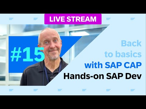 Back to basics with SAP Cloud Application Programming Model (CAP) – part 15