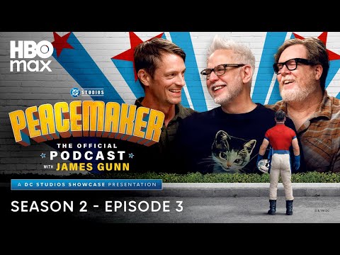 Peacemaker: The Official Podcast with James Gunn – Season 2, Ep. 3
