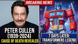 Peter Cullen’s Cause of Death Revealed 7 Days After the Transformers Voice Actor Died at 85