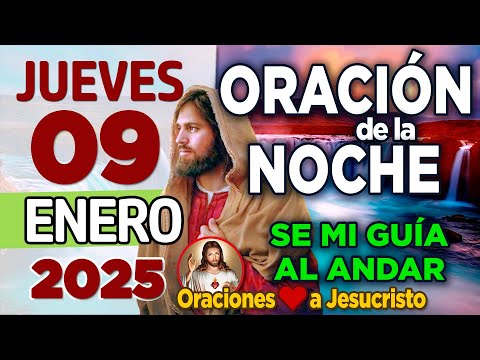 oración de la noche de hoy Jueves 09 de Enero de 2025 + PONGO mi esperanza en tus manos mi Dios