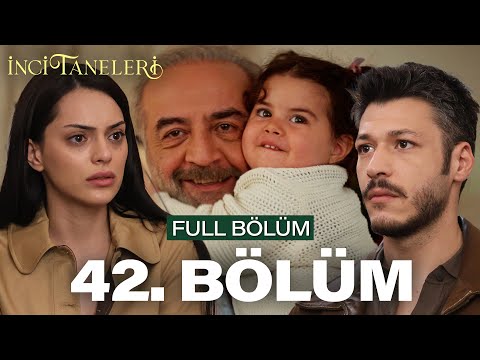 İnci Taneleri – 42. Bölüm