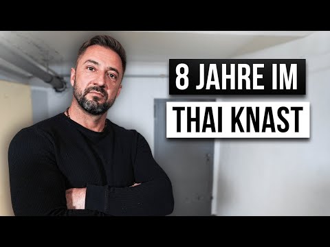 Wie ist das 8 JAHRE IM THAILAND GEFÄNGNIS ZU SITZEN?