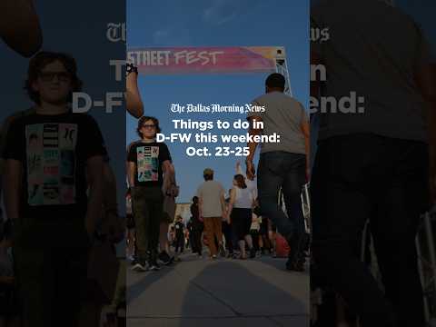 Weekend events in D-FW: Oct. 23-25