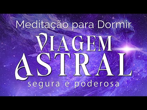 MEDITAÇÃO GUIADA para DORMIR - PROJEÇÃO ASTRAL SEGURA E PODEROSA (CURA ESPIRITUAL PROFUNDA)