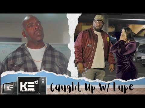 You From The Hood Now, Norman | Caught Up With Lupe