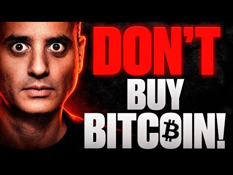 DON'T BUY BITCOIN NOW!