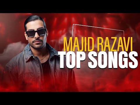 Majid Razavi - Top Songs | پر شنونده ترین آهنگهای مجید رضوی